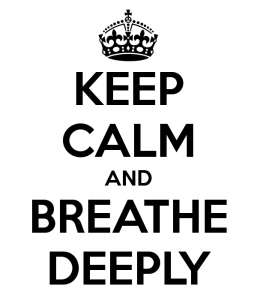 Keep calm and Breathing